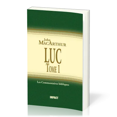 Luc  - Tome 1 (ch.1-5) [Les Commentaires bibliques]