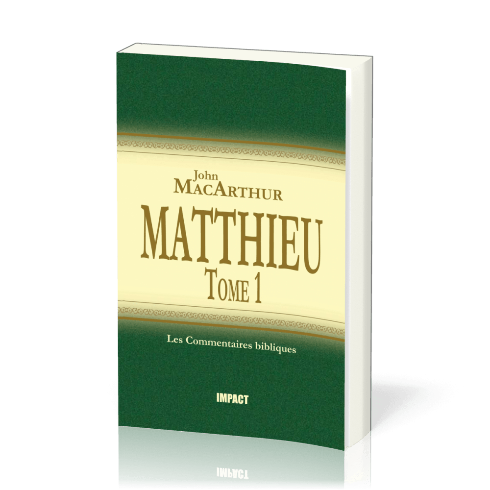 Matthieu - Tome 1 (ch.1-7) [Les Commentaires bibliques]