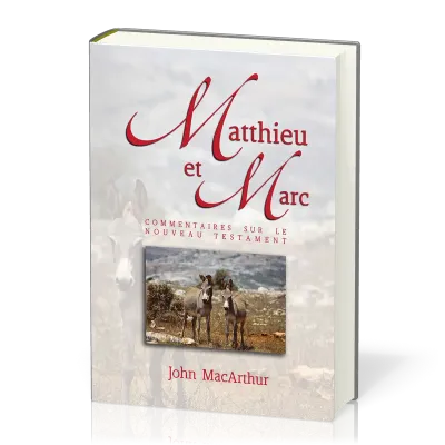 Matthieu et Marc - Commentaires sur le Nouveau Testament vol. 1