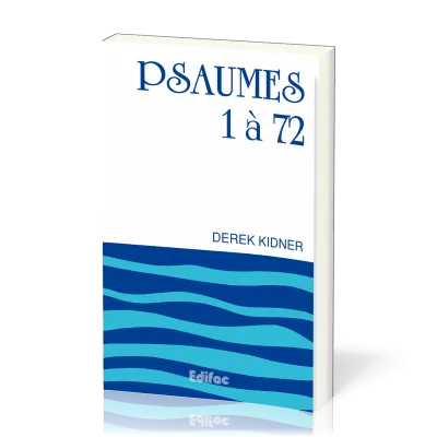 Psaumes 1 à 72 - [CEB AT 19] Commentaire Évangélique de la Bible