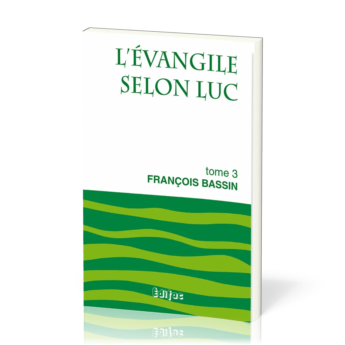 Évangile selon Luc, tome 3 (L') - [CEB NT 03] Commentaire Évangélique de la Bible