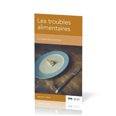 Troubles alimentaires (Les) - La quête de la minceur [brochure CCEF]