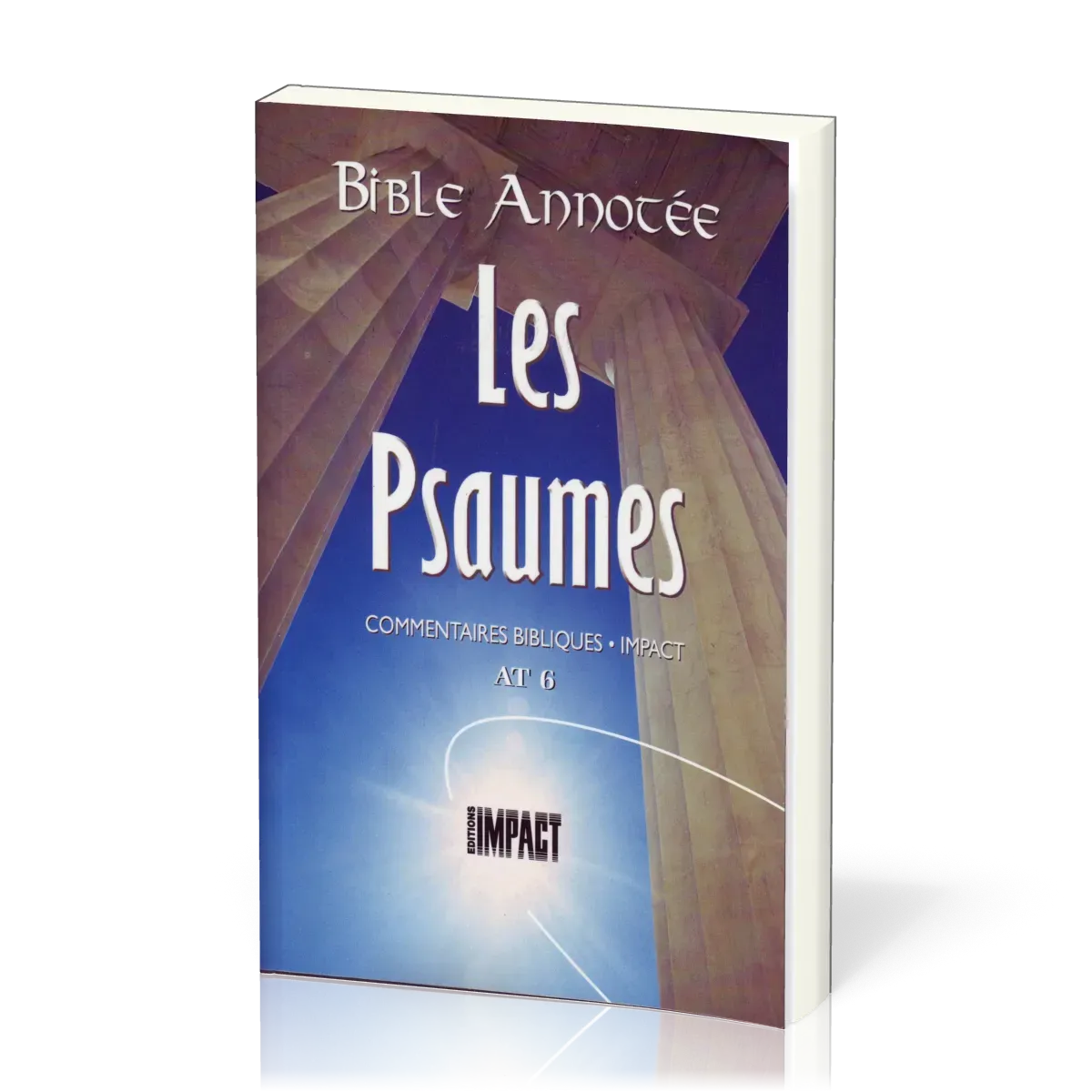 Psaumes - Bible annotée (Les) - Commentaires bibliques Impact AT 6