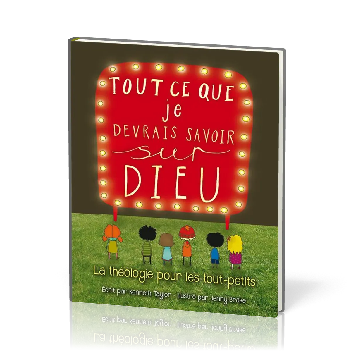 Tout ce que je devrais savoir sur Dieu - La théologie pour les tout-petits