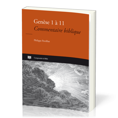 Genèse 1 à 11 - Commentaire biblique [Comprendre la Bible, série IBG]