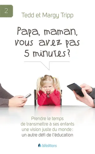 Papa Maman, vous avez pas 5 minutes ?