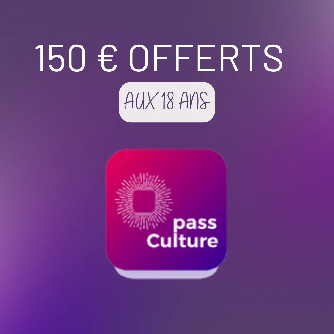  BONNE NOUVELLE  ! 
 Profitez des avantages de votre PassCulture. Jusqu'à 150 € offerts 